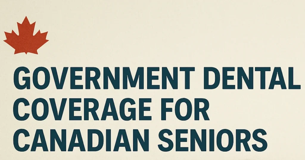 Dental Coverage for Canadian Seniors